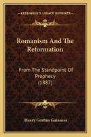 Romanism And The Reformation