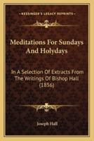 Meditations For Sundays And Holydays