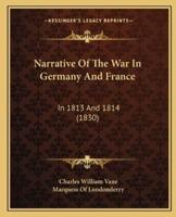 Narrative Of The War In Germany And France
