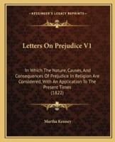 Letters On Prejudice V1
