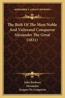 The Buik Of The Most Noble And Vailzeand Conqueror Alexander The Great (1831)