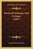 Practical Orthoepy and Critique (1887)