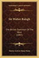 Sir Walter Ralegh