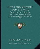 Notes And Sketches From The Wild Coasts Of Nipon