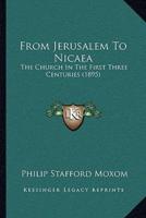 From Jerusalem To Nicaea