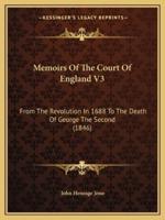 Memoirs Of The Court Of England V3