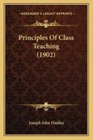 Principles Of Class Teaching (1902)