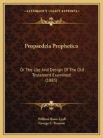 Propaedeia Prophetica