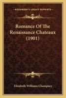 Romance Of The Renaissance Chateaux (1901)