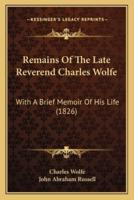 Remains Of The Late Reverend Charles Wolfe