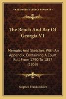 The Bench And Bar Of Georgia V1