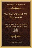 The Book Of Isaiah V2, Isaiah 40-46