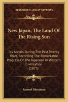 New Japan, The Land Of The Rising Sun