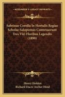 Sabrinae Corolla In Hortulis Regiae Scholae Salopiensis Contexuerunt Tres Viri Floribus Legendis (1890)