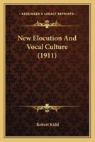 New Elocution And Vocal Culture (1911)