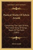 Poetical Works Of Edwin Arnold