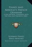 Pinney And Arnoult's French Grammar