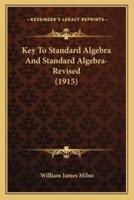 Key To Standard Algebra And Standard Algebra-Revised (1915)