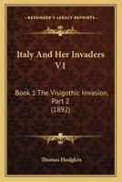 Italy And Her Invaders V1