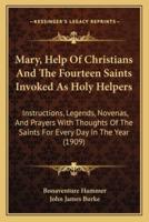 Mary, Help Of Christians And The Fourteen Saints Invoked As Holy Helpers