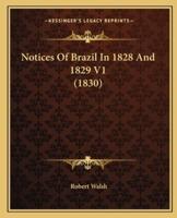 Notices Of Brazil In 1828 And 1829 V1 (1830)