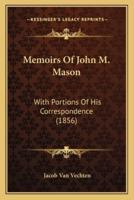 Memoirs Of John M. Mason