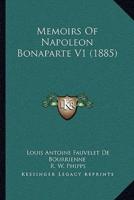 Memoirs of Napoleon Bonaparte V1 (1885)