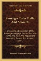 Passenger Train Traffic And Accounts