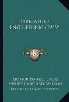 Irrigation Engineering (1919)