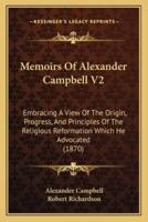 Memoirs Of Alexander Campbell V2