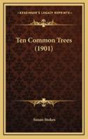 Ten Common Trees (1901)