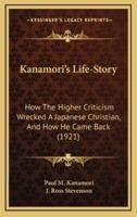 Kanamori's Life-Story