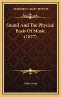 Sound and the Physical Basis of Music (1877)