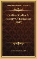 Outline Studies in History of Education (1900)