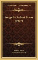 Songs By Robert Burns (1907)