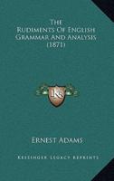 The Rudiments of English Grammar and Analysis (1871)