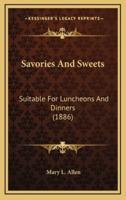 Savories and Sweets