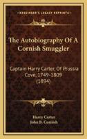 The Autobiography Of A Cornish Smuggler