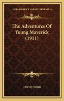 The Adventures of Young Maverick (1911)