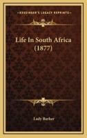 Life in South Africa (1877)