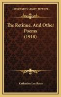 The Retinue, and Other Poems (1918)