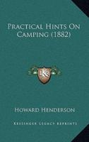 Practical Hints on Camping (1882)