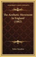 The Aesthetic Movement In England (1882)