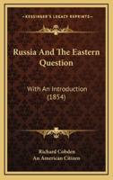 Russia and the Eastern Question