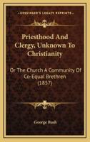 Priesthood and Clergy, Unknown to Christianity