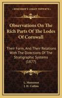 Observations on the Rich Parts of the Lodes of Cornwall