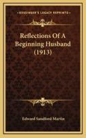 Reflections of a Beginning Husband (1913)