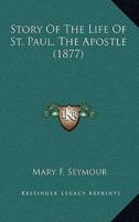 Story Of The Life Of St. Paul, The Apostle (1877)