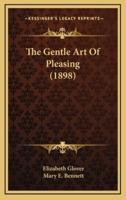 The Gentle Art of Pleasing (1898)