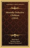 Mentally Defective Children (1914)